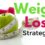 <span>Weight Loss Strategies That Really Work</span>